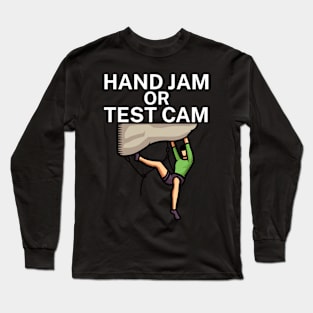 Hand jam or test cam Long Sleeve T-Shirt